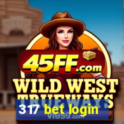 317 bet login